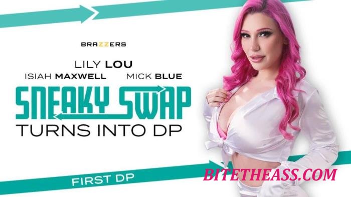 Lily Lou - Sneaky Swap Turns Into DP [UltraHD 4K 2160p]