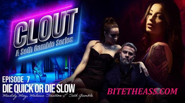 Maddy May, Melissa Stratton, Seth Gamble - Clout Episode 7: Be Quick Or Die Slow [FullHD 1080p]