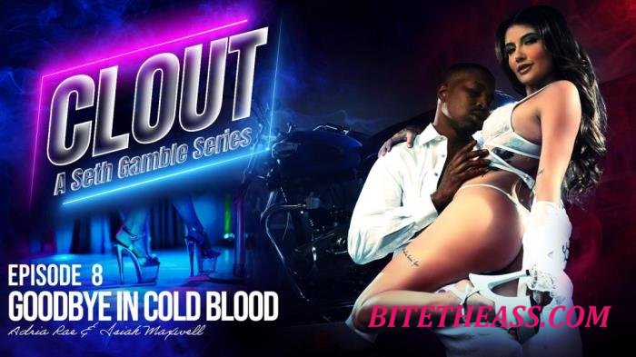 Adria Rae, Isiah Maxwell - Clout Episode 8: Goodbye In Cold Blood [FullHD 1080p]