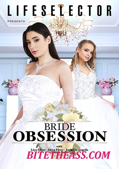 Liya Silver, Alexa Flexy, Jayla De Angelis, Nicole Love - Bride Obsession [SD 480p]