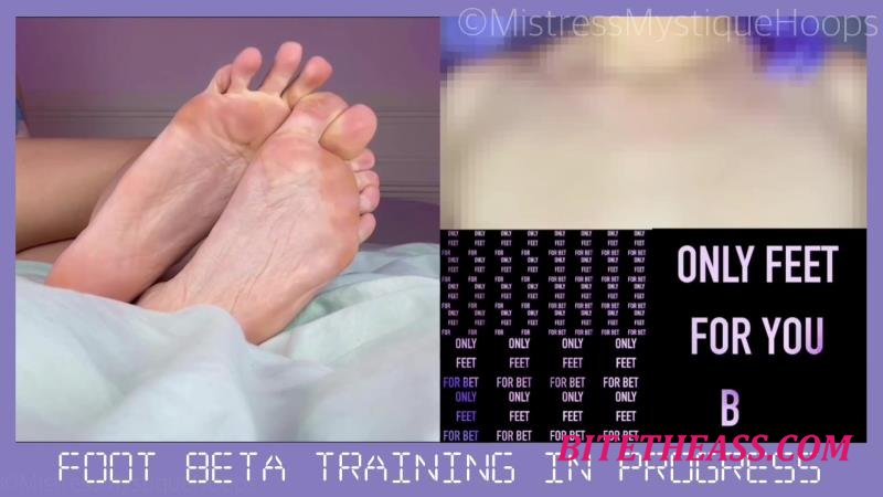  mistressmystique - Beta Training Program Form a Foot Fetish [FullHD 1080]
