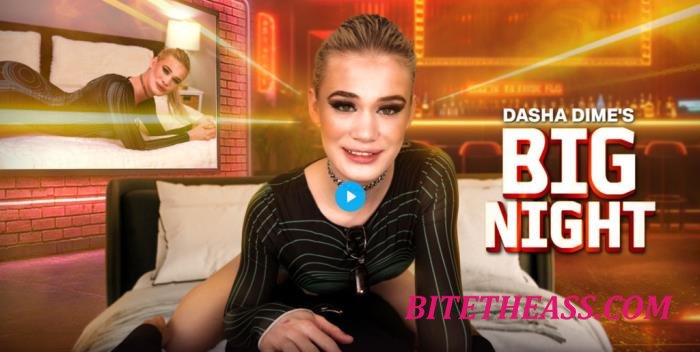 Dasha Dime - Dasha Dime in Dasha Dime's Big Night [UltraHD 8K 4096p]