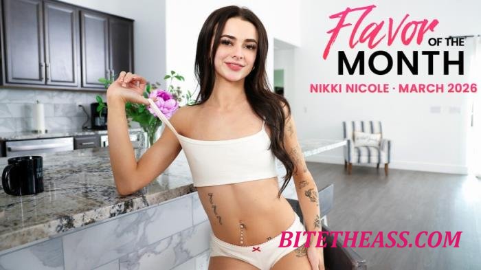 Nikki Nicole - March 2026 Flavor Of The Month Nikki Nicole - S13:E10 [SD 360p]
