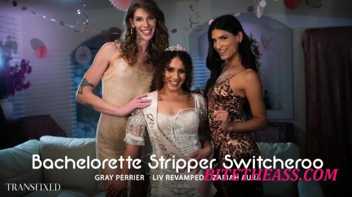 Liv Revamped, Zariah Aura, Gray Perrier - Bachelorette Stripper Switcheroo [FullHD 1080p]