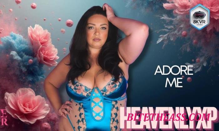 Heavenlyxp - HeavenlyXP - Adore Me [UltraHD 8K 4096p]